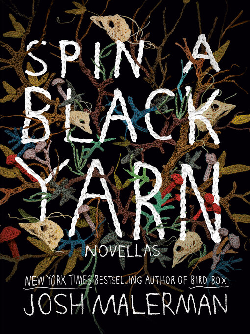 Title details for Spin a Black Yarn by Josh Malerman - Available